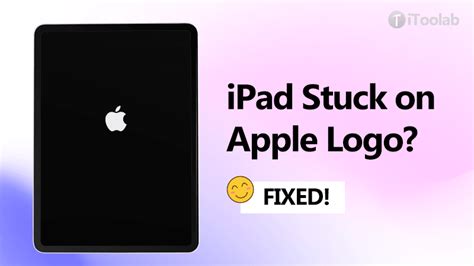 Quickly Solved How To Fix Ipad Stuck On Apple Logo Loop