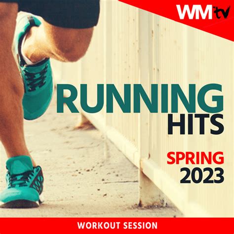 Running Hits Spring 2023 Workout Session 60 Minutes Non Stop Mixed
