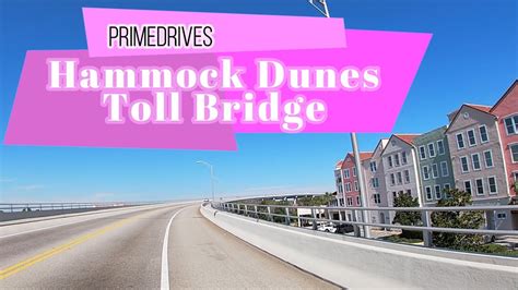 Primedrives Hammock Dunes Toll Bridge Palm Coast Florida Youtube