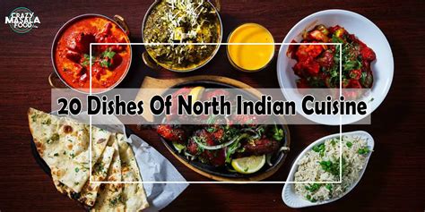 Top Dishes Of North Indian Cuisine Crazy Masala Food