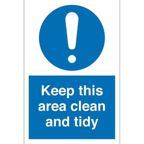 Keep This Area Clean And Tidy Signs From Signs Uk
