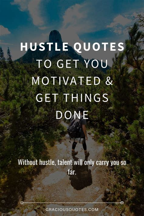49 Hustle Quotes To Get You Motivated And Get Things Done Gracious