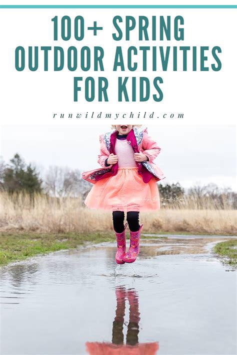100 Spring Outdoor Activities For Kids Run Wild My Child In 2020