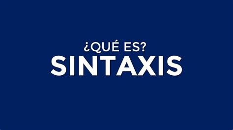 ¿qué Es La Sintaxis Youtube