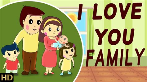 We are dedicated to strengthening families to better our. I Love You - Family (HD) - Nursery Rhymes | Popular Kids ...