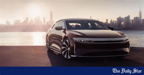 The Dazzling Electric Luxury Lucid Air The Daily Star