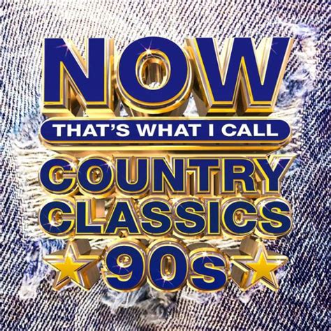 Now Country Classics 90s By Now Hits Collections Cd Barnes And Noble