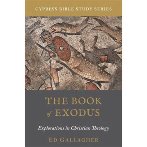 The Book Of Exodus Explorations In Christian Theology By Dr Ed