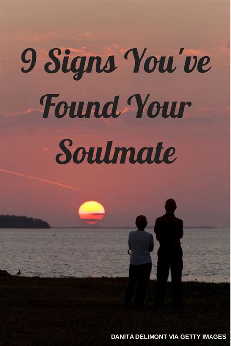 9 Signs Youve Found Your Soulmate If You Believe In That