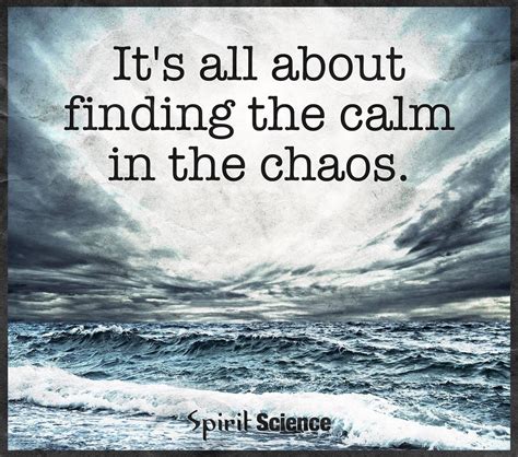 So True Chaos Quotes Very Best Quotes Inspirational Quotes Collection