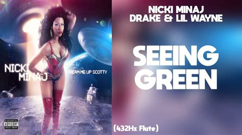 Nicki Minaj Drake Lil Wayne Seeing Green 432Hz YouTube
