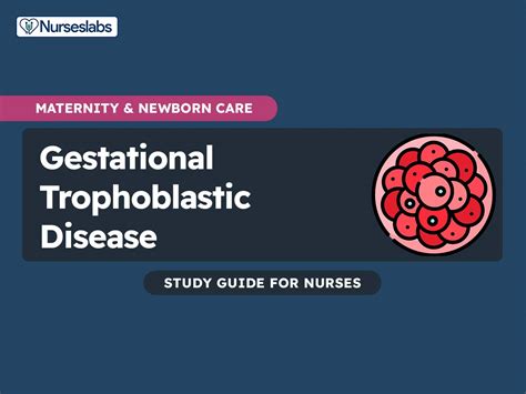 Gestational Trophoblastic Disease Nursing Care And Management