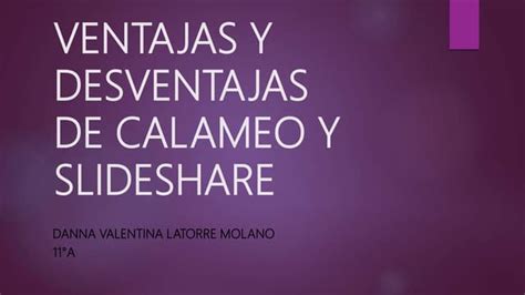 Ventajas Y Desventajas De Calameo Y Slideshare Ppt