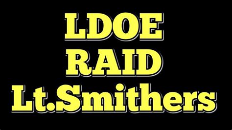 Ldoe Raid Ltsmithers Youtube
