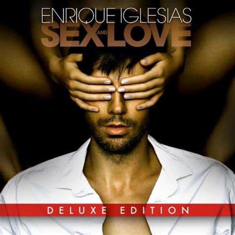 Enrique Iglesias Sex And Love Deluxe Edition [cd]