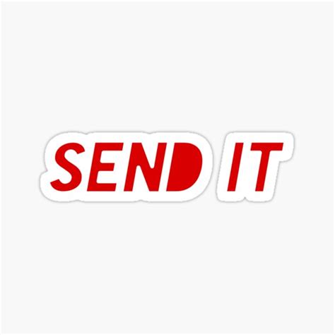 Send It Sticker By Popprints Redbubble