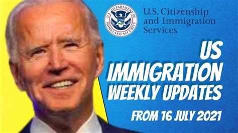 Us Immigration Updates Weekly Updates 16 July 2021 Uscis News