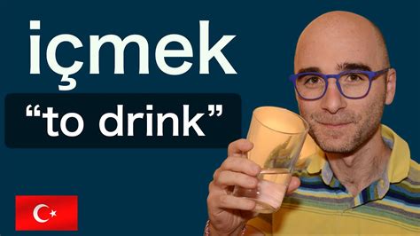 The Verb To Drink In Turkish Youtube