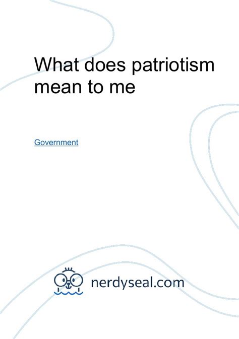 What Does Patriotism Mean To Me 349 Words Nerdyseal