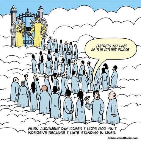 Heaven Means Waiting In Lines Comics Quote Waiting In Line Funny Jokes