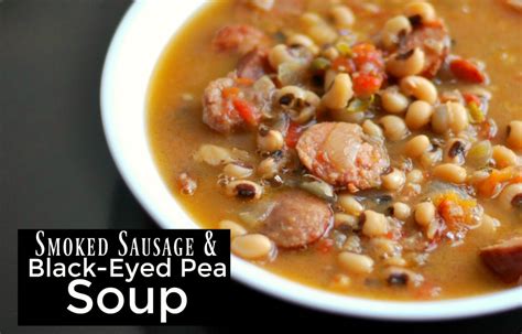 Smoked Sausage And Black Eyed Pea Soup Aunt Bees Recipes