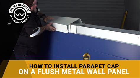How To Install Metal Parapet Wall Coping Cap On A Flush Metal Wall
