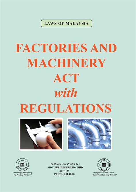 Laws Of Malaysia Factories And Machinery Act 1967 With Regulations