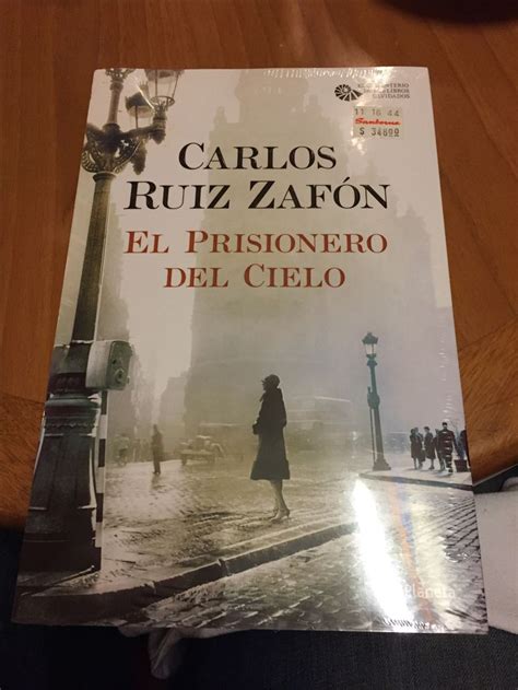 El Prisionero Del Cielo De Carlos Ruíz Zafón Carlos Ruiz Libros Ruiz