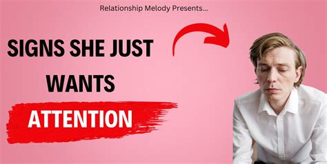 25 signs she just wants attention relationship melody