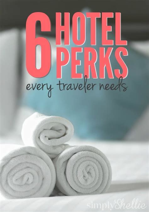6 Hotel Perks To Look For When Traveling Business Travel Hacks