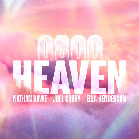 0800 Heaven Single“ Von Nathan Dawe Joel Corry And Ella Henderson Bei