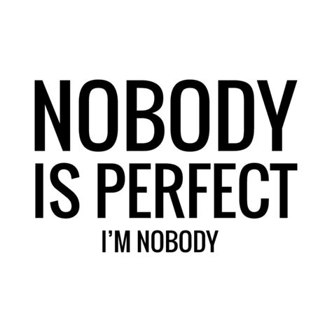 Nobody Is Perfect Im Nobody Hjertegaverdk