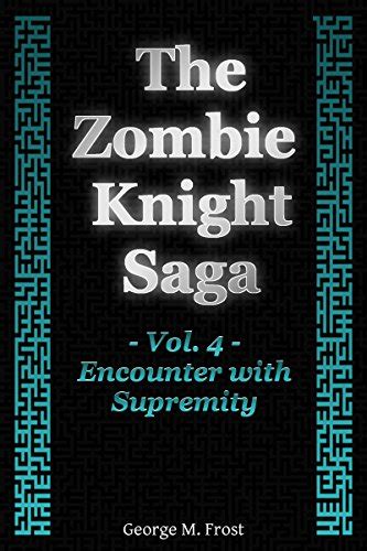Amazon.com: The Zombie Knight Saga - Volume Four: Encounter with