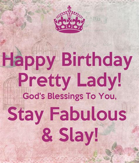 Happy Birthday Pretty Lady Gods Blessings To You Stay Fabulous