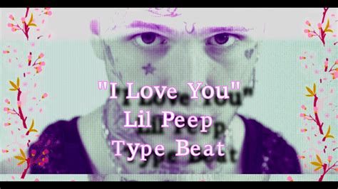 Free I Love You Lil Peep Type Beat Prod Nature Youtube
