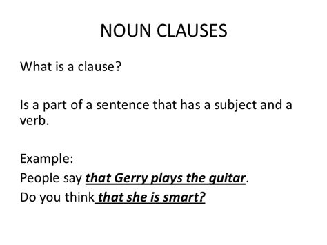 The examples below show how they are used noun clauses often use words such as when, what, why, who and other question words, but the speaker may or may not be making a question. 😎 What is noun clause and examples. What is a Noun Clause ...