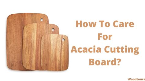 How To Care For Acacia Wood Cutting Board Wood Tours