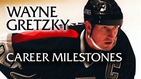 Wayne Gretzky Career Milestones Wayne Gretzky Wayne Career