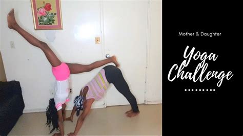 Mother And Daughter Yoga Challenge Youtube
