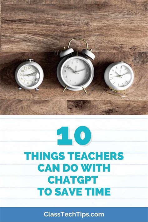 Come Learn Ten Ways You Can Use Chatgpt To Save Time In The Classroom