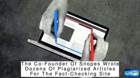 The Co Founder Of Snopes Wrote Dozens Of Plagiarized Articles For The Fact Checking Site Youtube