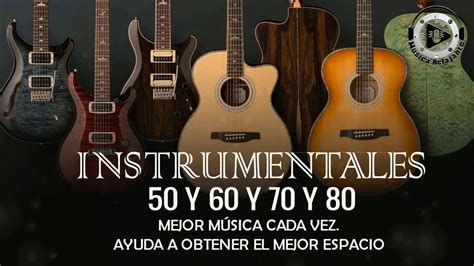 Musica Instrumental Clasica De Los 50 60 70 Y 80 Instrumentales Del