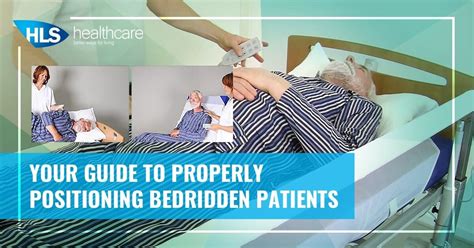 Your Guide To Properly Positioning Bedridden Patients Hls Healthcare