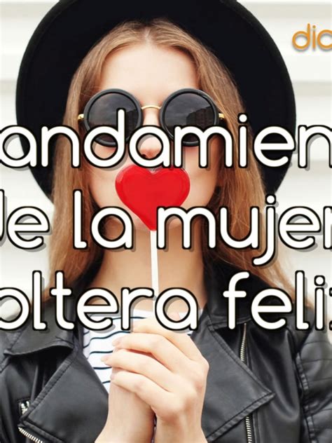 Los 5 mandamientos de la mujer soltera feliz