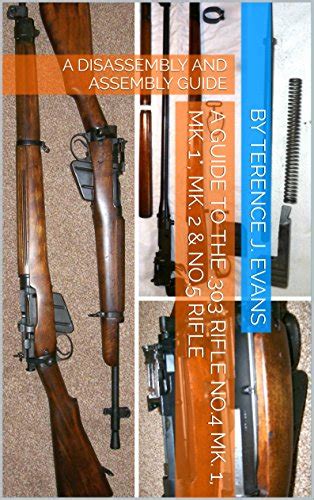 A Guide To The Lee Enfield 303 Rifle No4 Mk 1 Mk 1 Mk 2 And No5