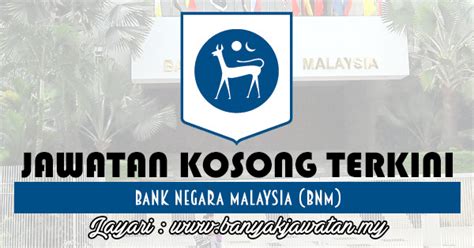 .rakyat malaysia berhad (bank rakyat) mempelawa warganegara malaysia yang berkelayakan dan berumur tidak kurang daripada 18 tahun pada tarikh tutup iklan jawatan maklumat jawatan kosong: Jawatan Kosong di Bank Negara Malaysia (BNM) - 1 February ...