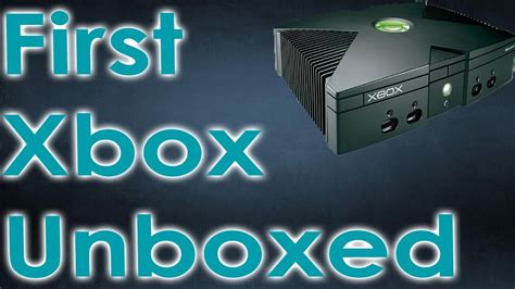 Unboxing The Original Xbox Youtube