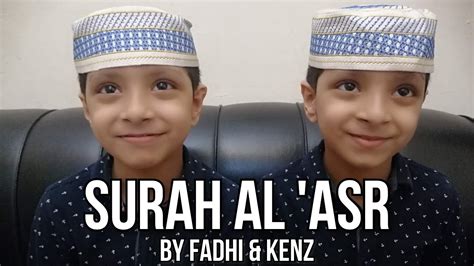 Surah Al Asr By Fadhi And Kenz Easy Quran Memorization For Kids