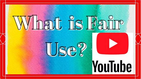 What Is Fair Use Youtube