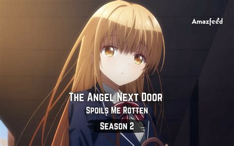 The Angel Next Door Spoils Me Rotten Season 2 ⇒ Release Date, News